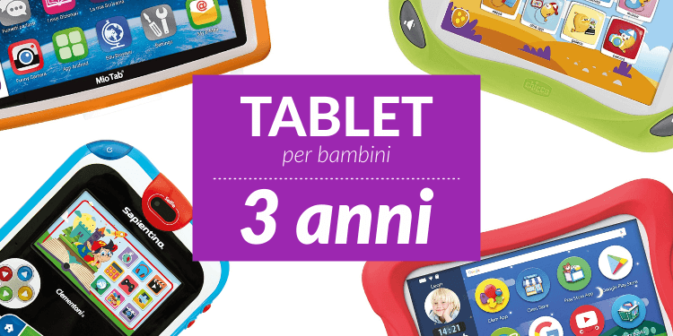 migliori tablet per bimbi di 3 anni